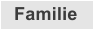 Familie